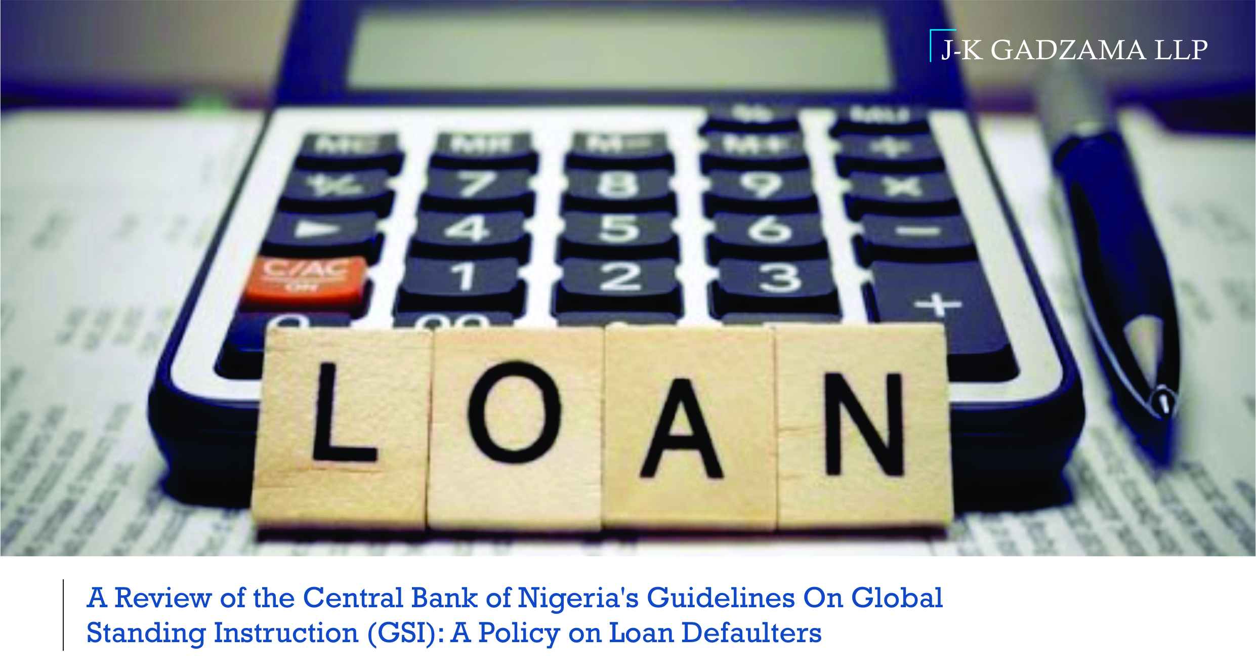 A Review of the Central Bank of Nigeria's Guidelines on Global Standings Instructions (GSI)